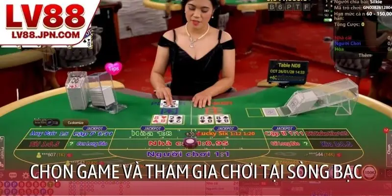 Chọn game và tham gia chợi tại sòng bạc