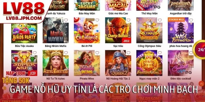 Game nổ hũ uy tín là các trò chơi minh bạch