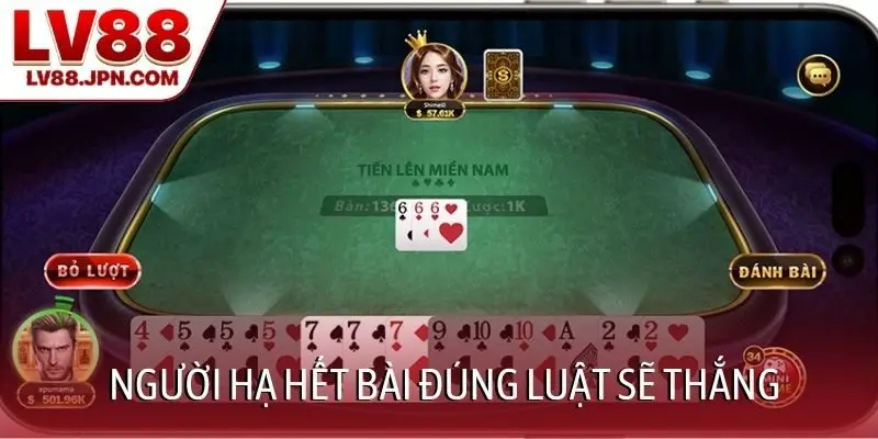 Người hạ hết bài đúng luật sẽ thắng